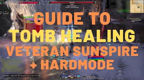 Guide To Tomb Healing - Veteran Sunspire & HM - Elder Scrolls Online